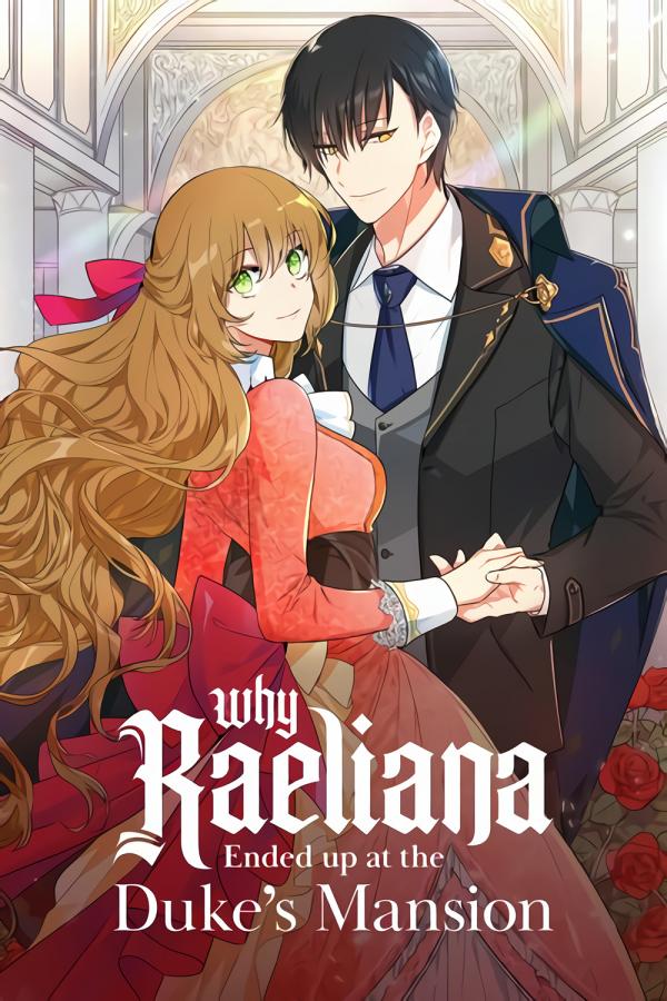 Why Raeliana Ended up at the Duke's Mansion (Official) [Tapas]