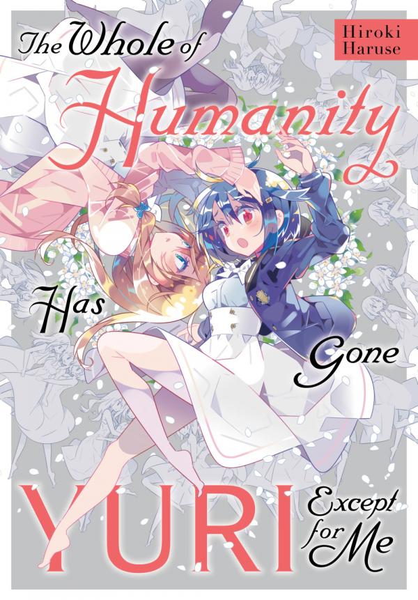 The Whole of Humanity Has Gone Yuri Except for Me (Official)