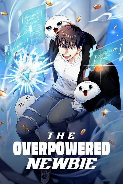 The Overpowered Newbie (Official)